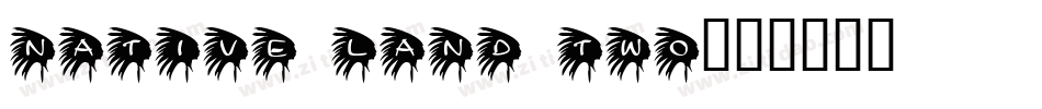 Native Land Two字体转换